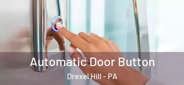  Automatic Door Button Drexel Hill - PA