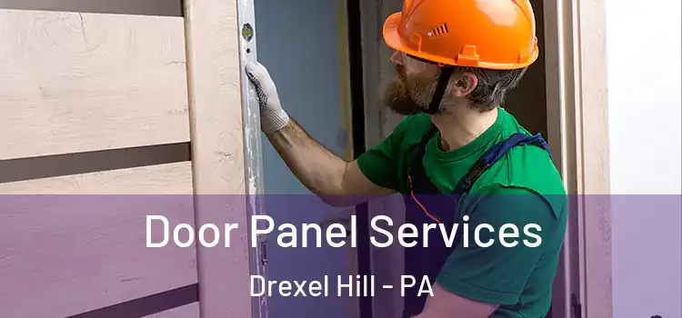 Door Panel Services Drexel Hill - PA