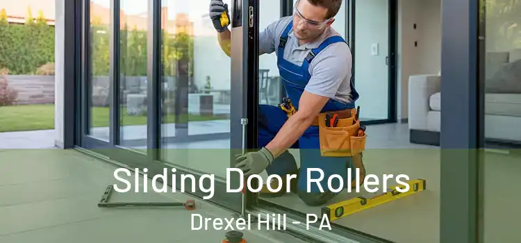 Sliding Door Rollers Drexel Hill - PA
