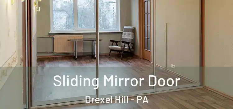  Sliding Mirror Door Drexel Hill - PA