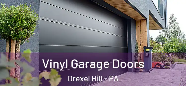  Vinyl Garage Doors Drexel Hill - PA
